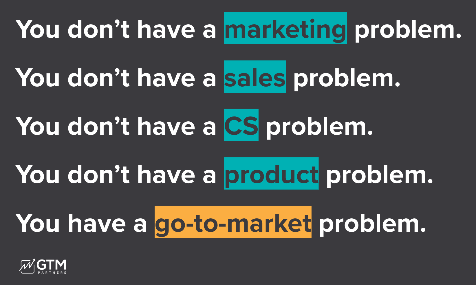 You don't have a department problem, you have a GTM problem