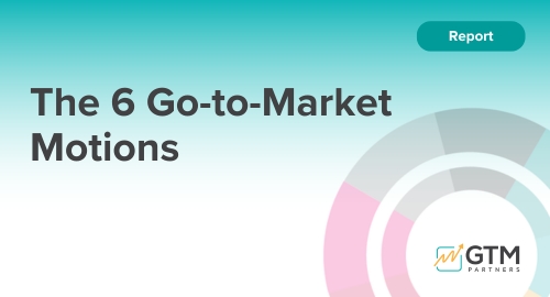 The 6 Go-to-Market Motions