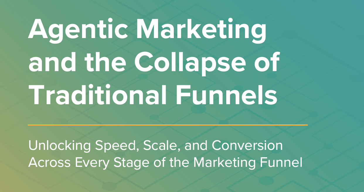 Agentic Marketing & The Collapse of Traditional Funnels