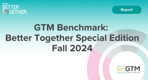 GTM Benchmark: Better Together (Fall 2024)